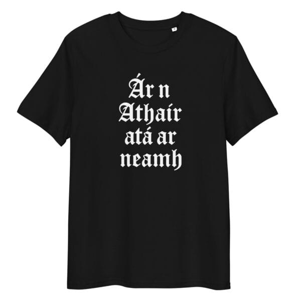 Ár nAthair, atá ar neamh