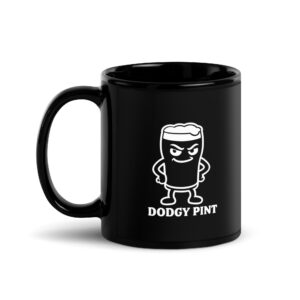 Dodgy Pint Mug