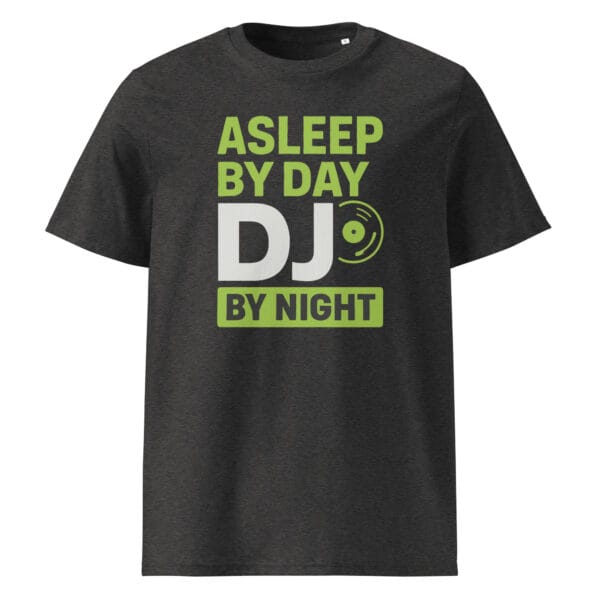 Funny DJ t-shirt with green “Asleep by Day, DJ by Night” bold text design