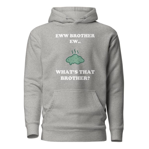 Eww Brother Ew Unisex Hoodie - Image 10