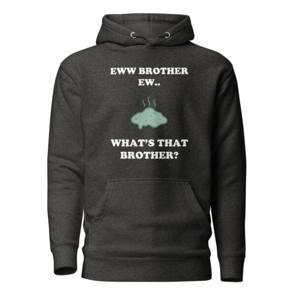 Eww Brother Ew Unisex Hoodie - Image 4