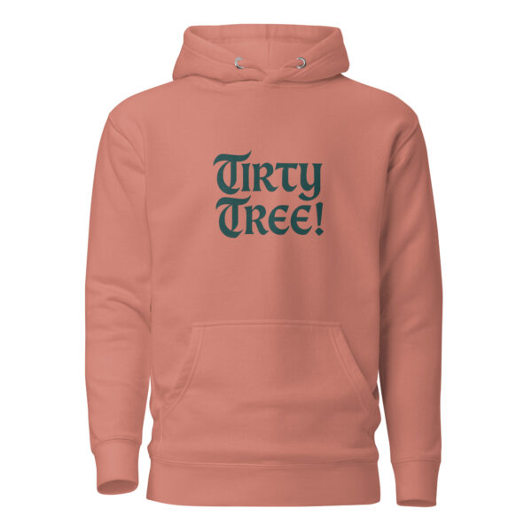 Tirty Tree! Unisex Hoodie - Image 10