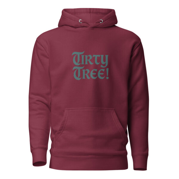 Tirty Tree! Unisex Hoodie - Image 2