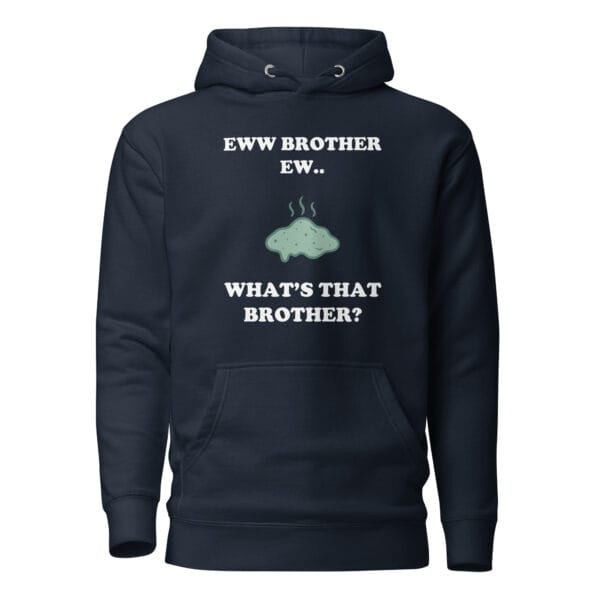 Eww Brother Ew Unisex Hoodie