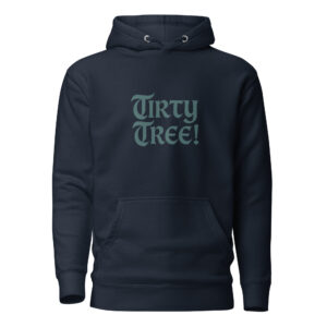 Tirty Tree! Unisex Hoodie