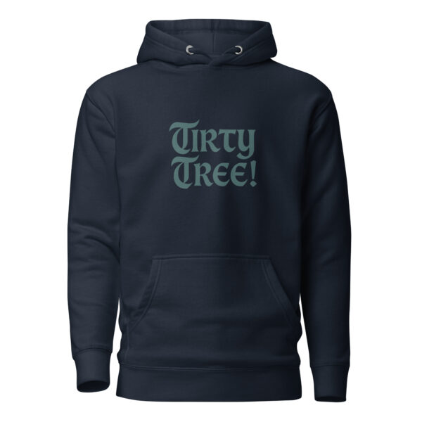 Tirty Tree! Unisex Hoodie