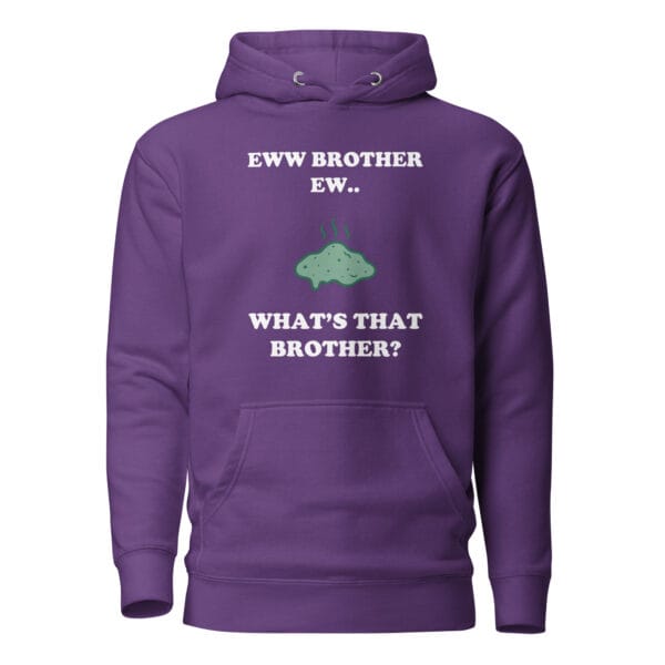 Eww Brother Ew Unisex Hoodie - Image 7