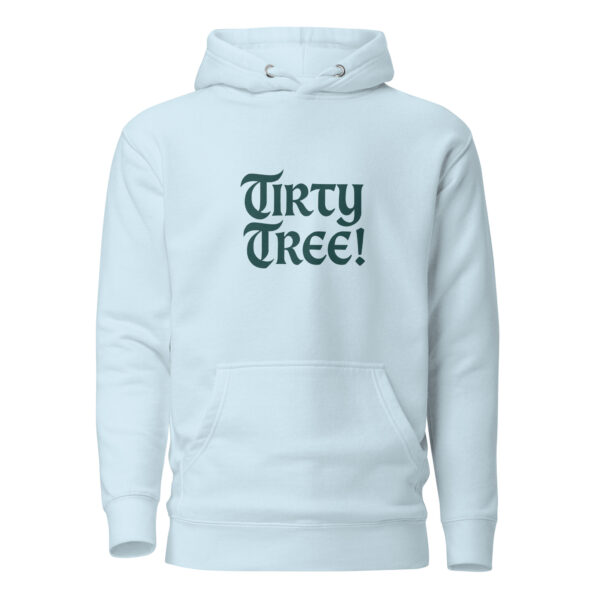 Tirty Tree! Unisex Hoodie - Image 12