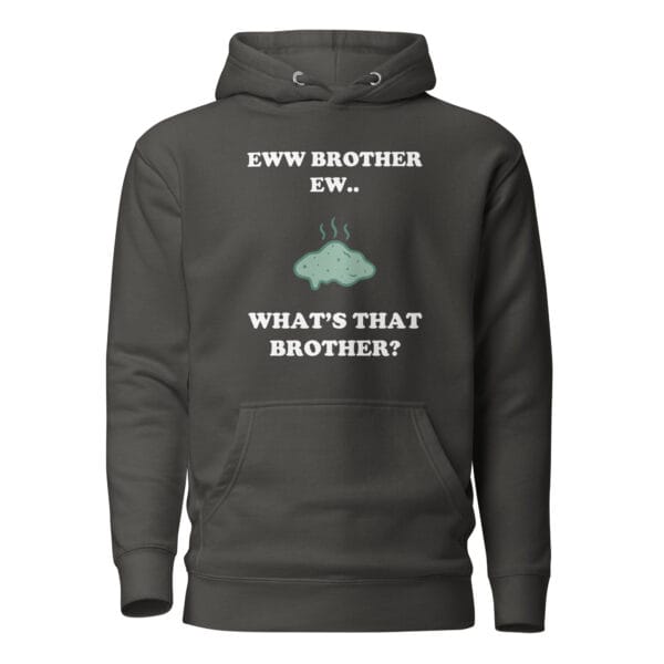 Eww Brother Ew Unisex Hoodie - Image 5