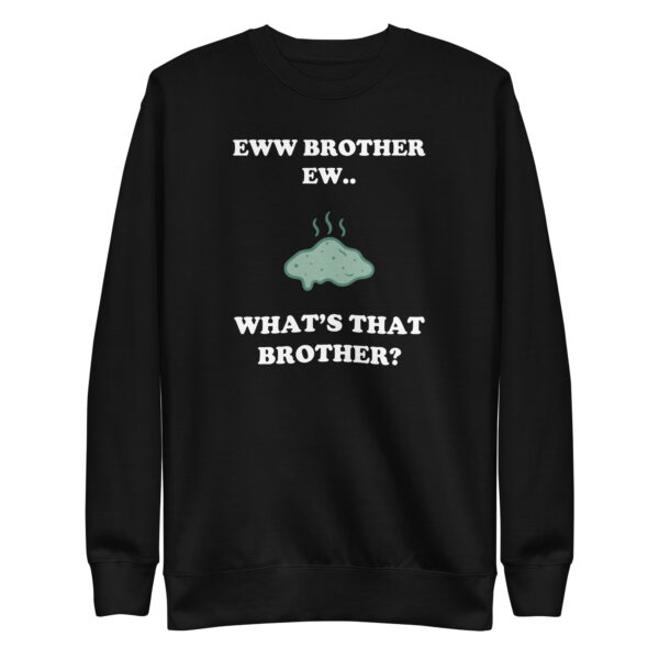 Eww Brother Ew Unisex Sweatshirt - Image 2