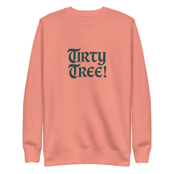 Tirty Tree! Unisex Sweatshirt - Image 8