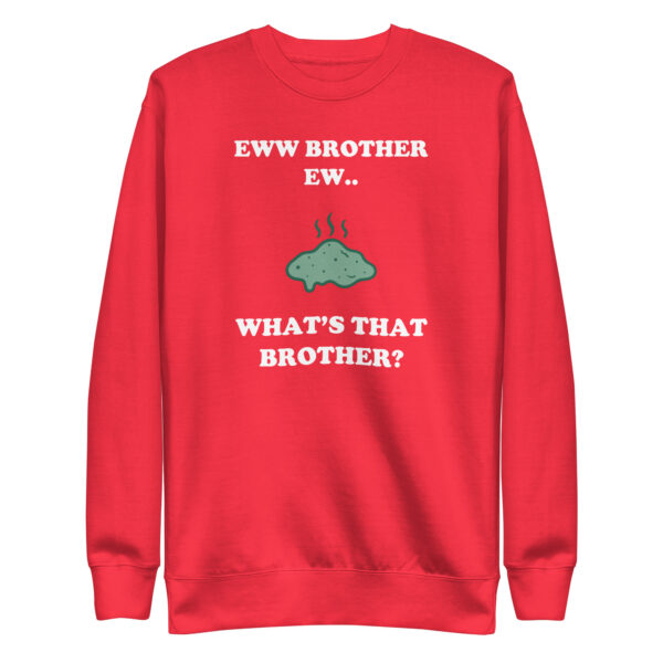 Eww Brother Ew Unisex Sweatshirt - Image 6