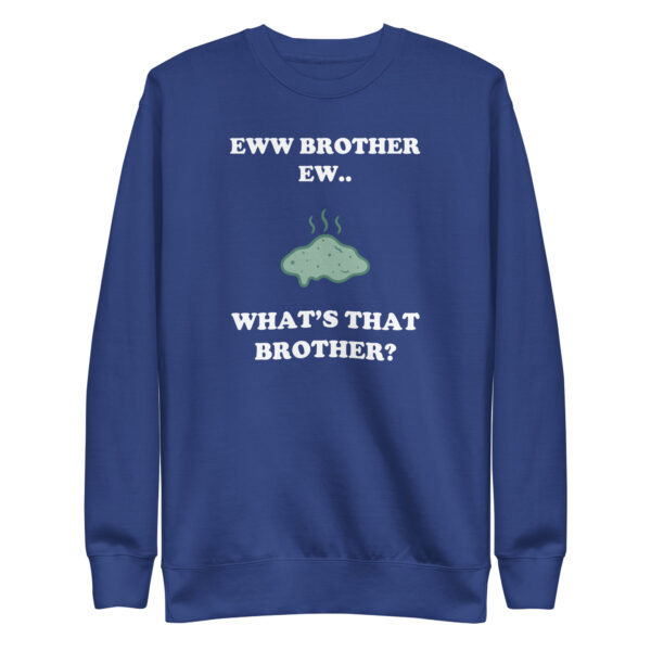 Eww Brother Ew Unisex Sweatshirt - Image 4
