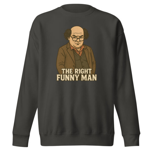 The Right Funny Man Unisex Sweatshirt - Image 6