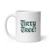 Thirty Tree! Mug