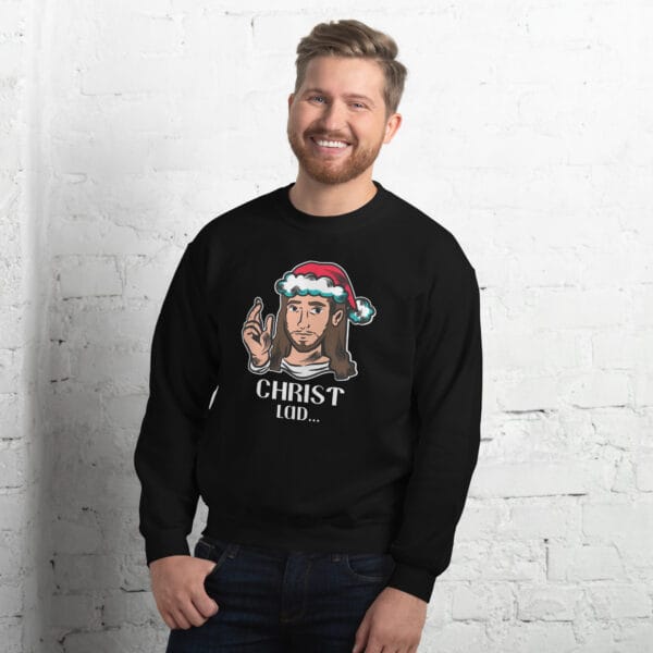 Christ Lad... Jumper – Funny Irish Christmas Sweatshirt (Unisex) - Image 3