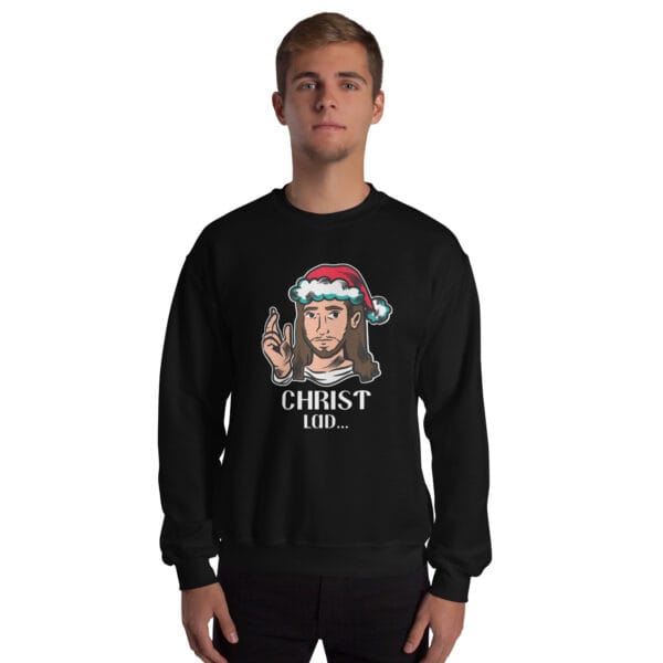 Christ Lad... Jumper – Funny Irish Christmas Sweatshirt (Unisex) - Image 5