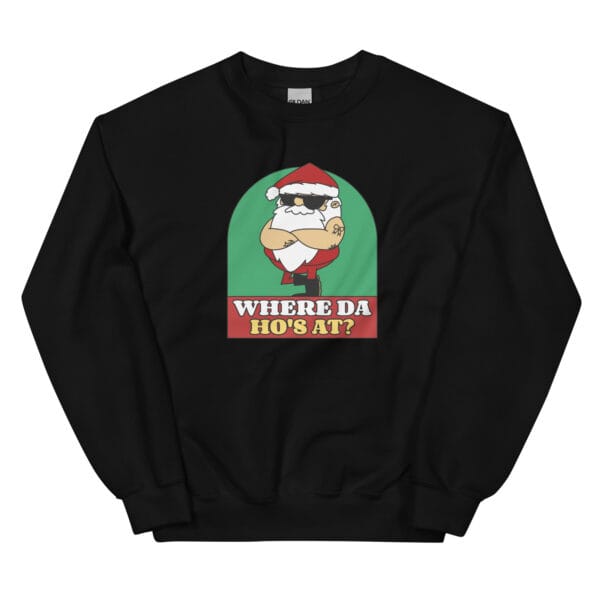 Where Da Ho’s At? Jumper – Rude Funny Santa Christmas Sweatshirt (Unisex) - Image 3