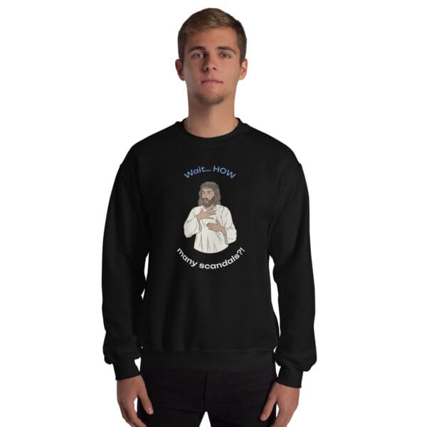 Wait… HOW Many Scandals?! Jumper – Satirical Irish Church Critique Sweatshirt (Unisex) - Image 5