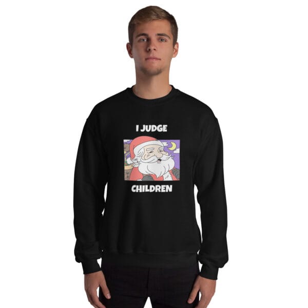 I Judge Children Jumper – Funny Santa Christmas Sweatshirt (Unisex) - Image 6