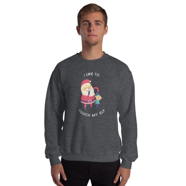 I Like to Touch My Elf Jumper – Rude Funny Christmas Sweatshirt (Unisex) - Image 8