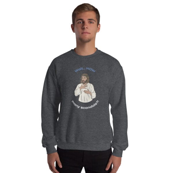 Wait… HOW Many Scandals?! Jumper – Satirical Irish Church Critique Sweatshirt (Unisex) - Image 8