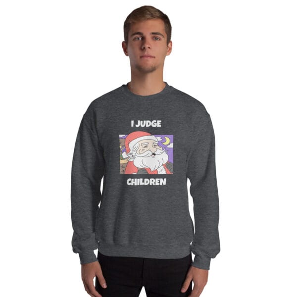 I Judge Children Jumper – Funny Santa Christmas Sweatshirt (Unisex) - Image 9