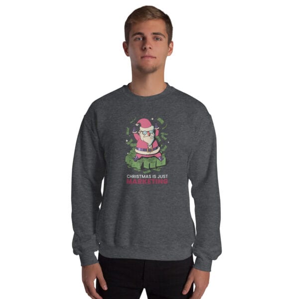 Christmas Is Just Marketing Jumper – Funny Unisex Anti-Holiday Sweatshir - Image 8