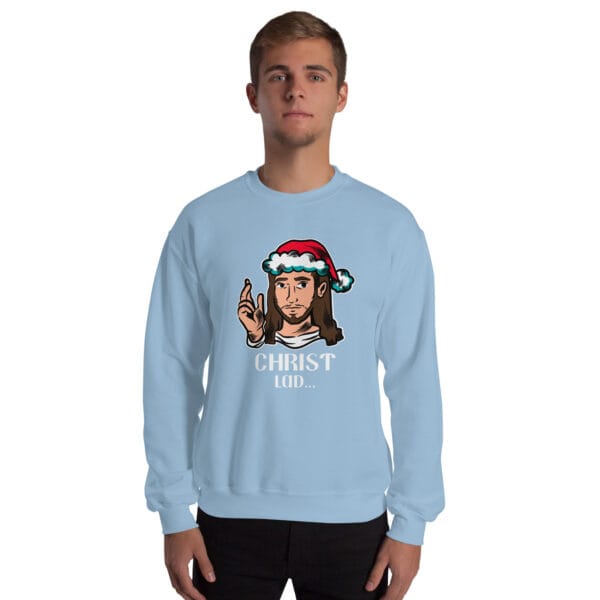 Christ Lad... Jumper – Funny Irish Christmas Sweatshirt (Unisex) - Image 13