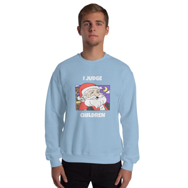I Judge Children Jumper – Funny Santa Christmas Sweatshirt (Unisex) - Image 15
