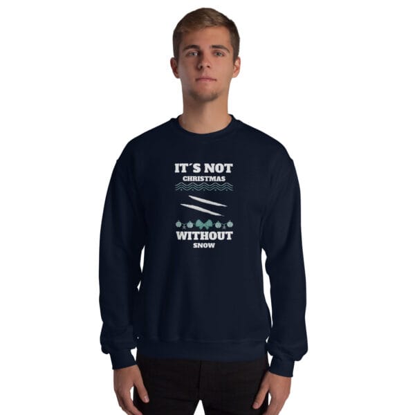 It’s Not Christmas Without Snow Jumper – Funny Unisex Dark Humour Sweatshirt - Image 6