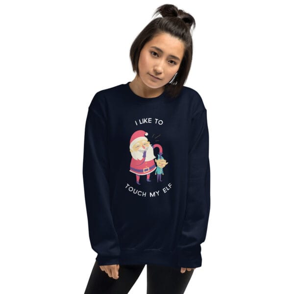 I Like to Touch My Elf Jumper – Rude Funny Christmas Sweatshirt (Unisex) - Image 3