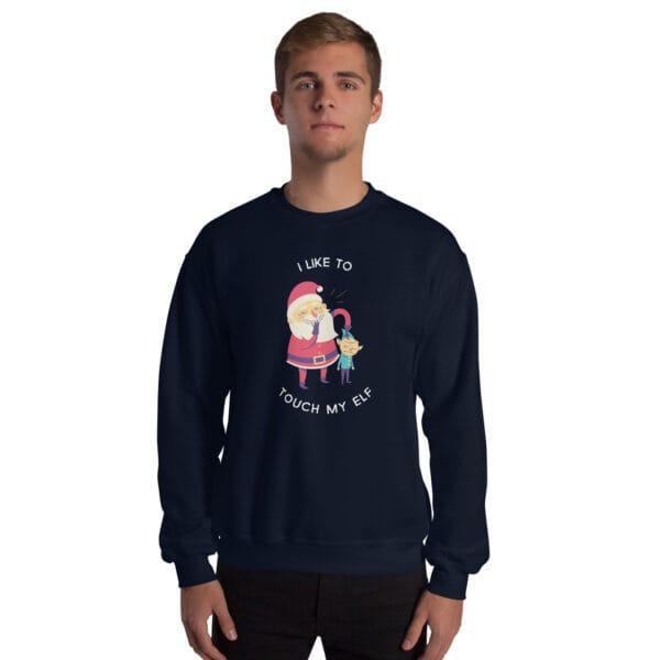 I Like to Touch My Elf Jumper – Rude Funny Christmas Sweatshirt (Unisex) - Image 6