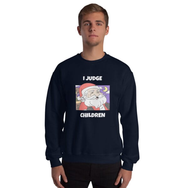 I Judge Children Jumper – Funny Santa Christmas Sweatshirt (Unisex) - Image 7