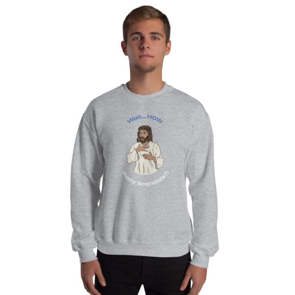 Wait… HOW Many Scandals?! Jumper – Satirical Irish Church Critique Sweatshirt (Unisex) - Image 15